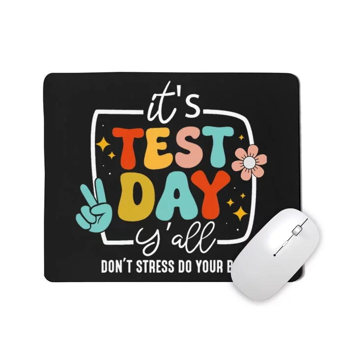 ItS Test Day YAll Groovy Testing Day Teacher Student Exam Mousepad