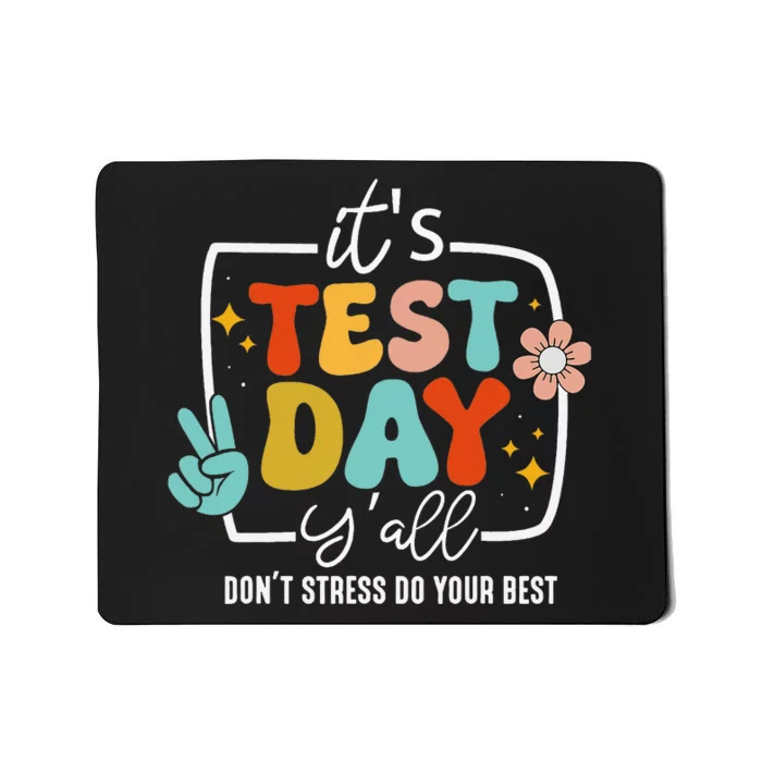 ItS Test Day YAll Groovy Testing Day Teacher Student Exam Mousepad