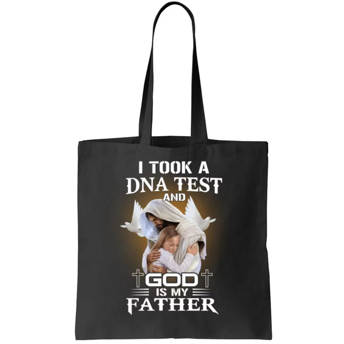 I Took Dna Test God Is My Father Christian Faith Jesus God Tote Bag