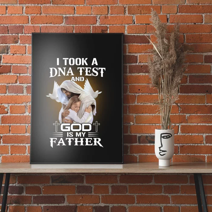 I Took Dna Test God Is My Father Christian Faith Jesus God Poster