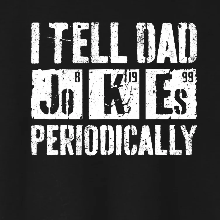 I Tell Dad Jokes Periodically Father's Day Shirt Women's Crop Top Tee