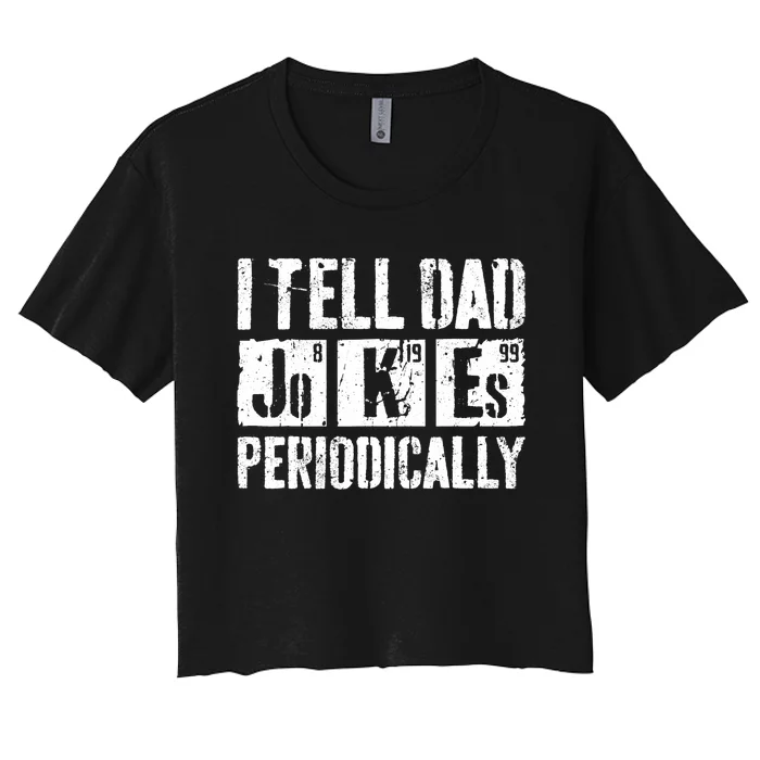 I Tell Dad Jokes Periodically Father's Day Shirt Women's Crop Top Tee