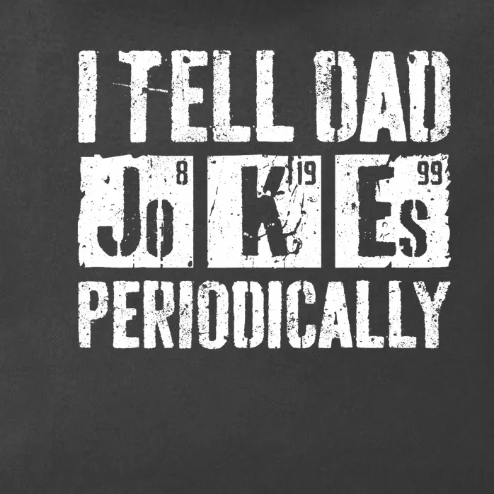 I Tell Dad Jokes Periodically Father's Day Shirt Zip Tote Bag