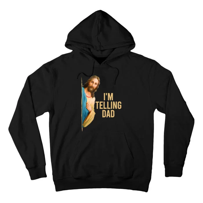 IM Telling Dad Religious Christian Tall Hoodie