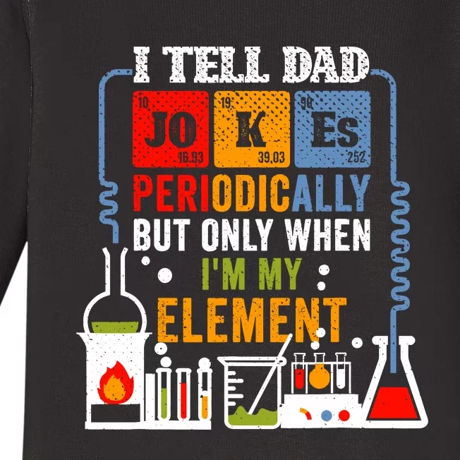 I Tell Dad Jokes Periodically Fathers Day Chemistry Lovers Baby Long Sleeve Bodysuit