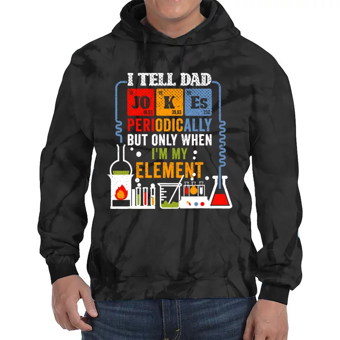 I Tell Dad Jokes Periodically Fathers Day Chemistry Lovers Tie Dye Hoodie