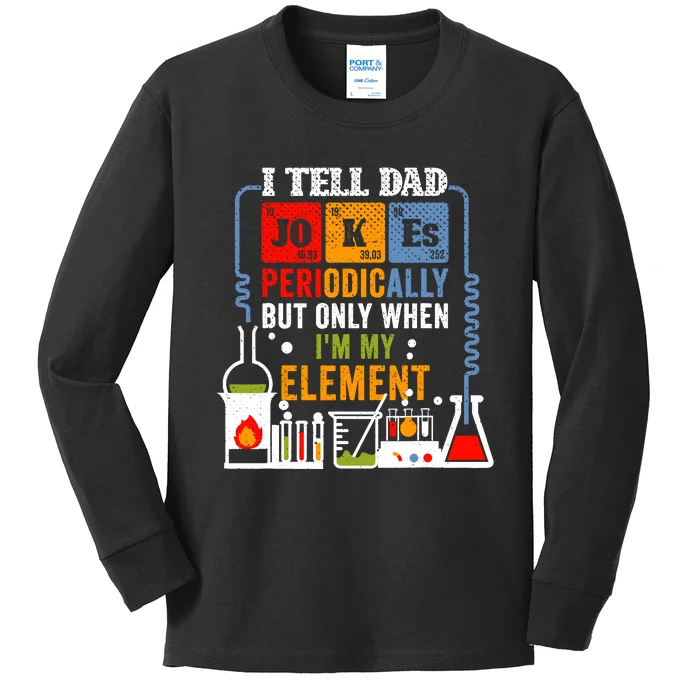 I Tell Dad Jokes Periodically Fathers Day Chemistry Lovers Kids Long Sleeve Shirt