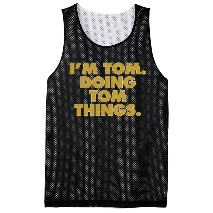 Im Tom Doing Tom Things Funny Birthday Name Mesh Reversible Basketball Jersey Tank