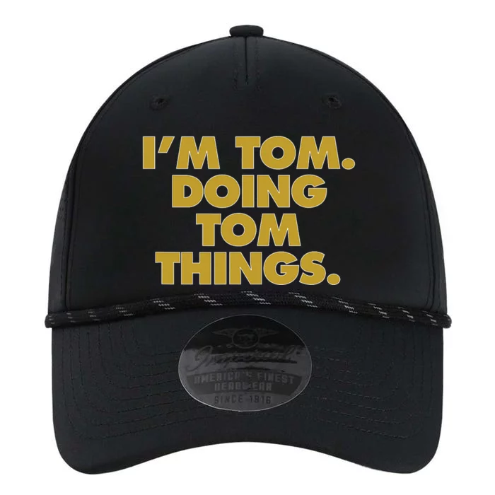 Im Tom Doing Tom Things Funny Birthday Name Performance The Dyno Cap