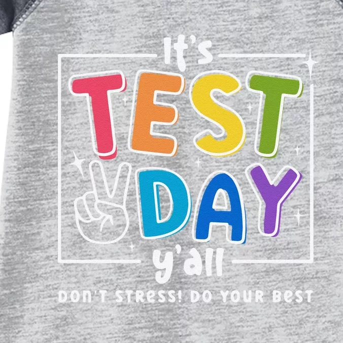 ItS Test Day YAll DonT Stress Do Your Best Teacher Test Infant Baby Jersey Bodysuit