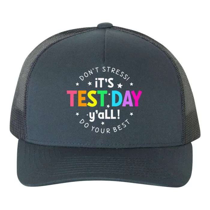 ItS Test Day YAll Funny Testing Day For Teacher Student Yupoong Adult 5-Panel Trucker Hat