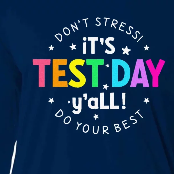 ItS Test Day YAll Funny Testing Day For Teacher Student Cooling Performance Long Sleeve Crew