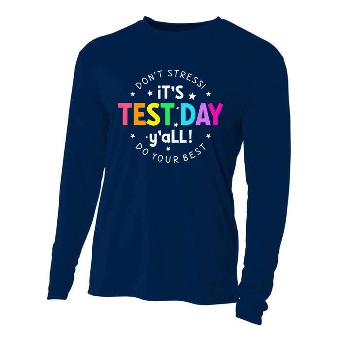 ItS Test Day YAll Funny Testing Day For Teacher Student Cooling Performance Long Sleeve Crew