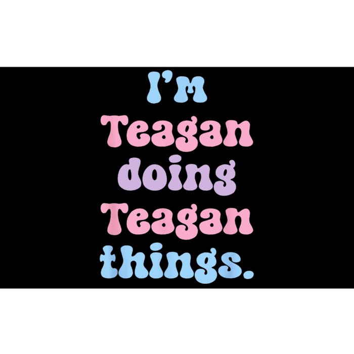 Im Teagan Doing Teagan Things Funny Name Bumper Sticker