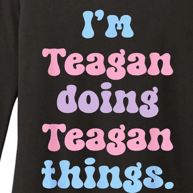 Im Teagan Doing Teagan Things Funny Name Womens CVC Long Sleeve Shirt