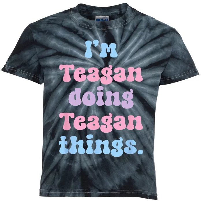 Im Teagan Doing Teagan Things Funny Name Kids Tie-Dye T-Shirt