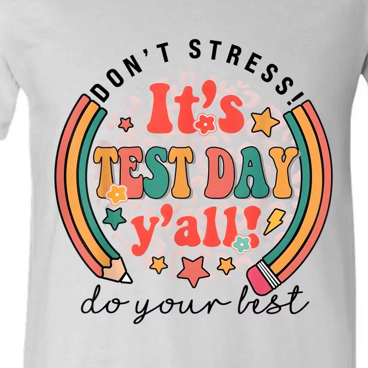 It's Test Day Y'all Funny Testing Day For Teacher Student V-Neck T-Shirt