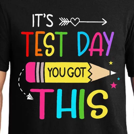 Its Test Day You Got This Testing Day Teacher Student Gifts Pajama Set