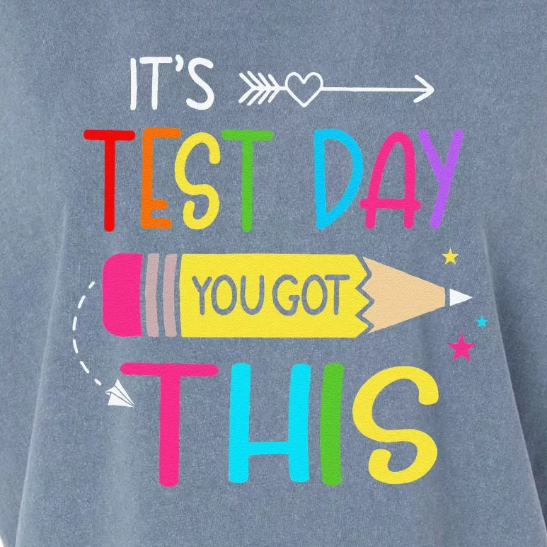 Its Test Day You Got This Testing Day Teacher Student Gifts Garment-Dyed Women's Muscle Tee