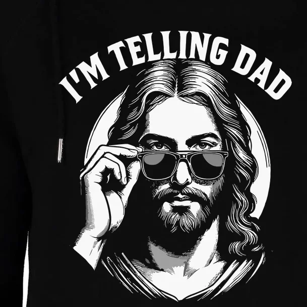 Im Telling Dad Funny Religious Christian Jesus Meme Womens Funnel Neck Pullover Hood