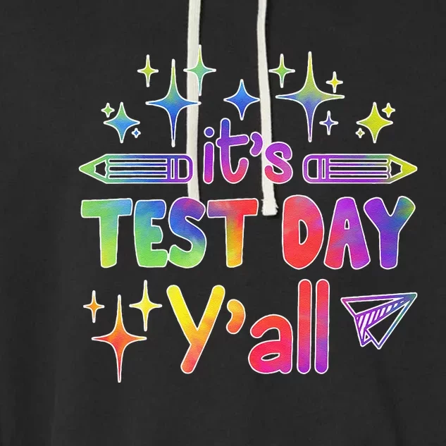 ItS Test Day Yall Tie Dye Test Day Teacher School Garment-Dyed Fleece Hoodie