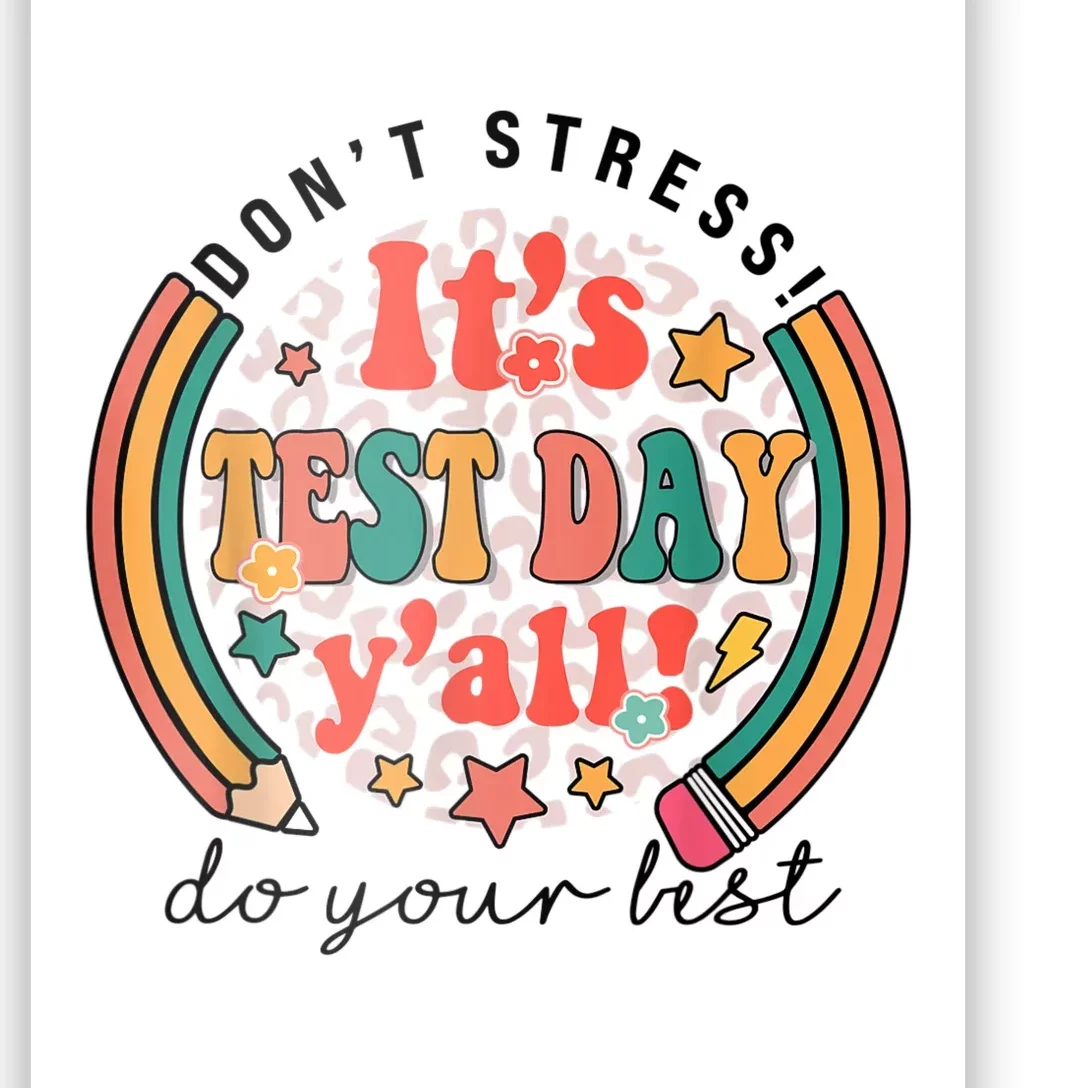 It's Test Day Y'all Funny Testing Day For Teacher Student Poster