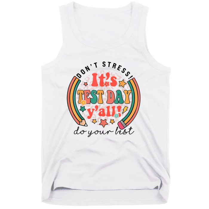 It's Test Day Y'all Funny Testing Day For Teacher Student Tank Top