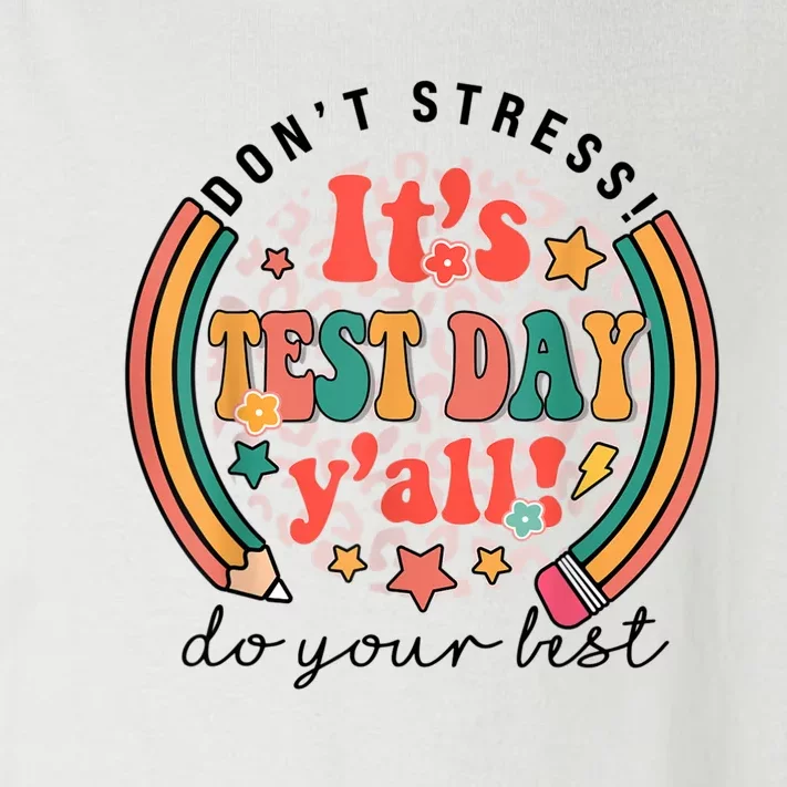 It's Test Day Y'all Funny Testing Day For Teacher Student Toddler Long Sleeve Shirt