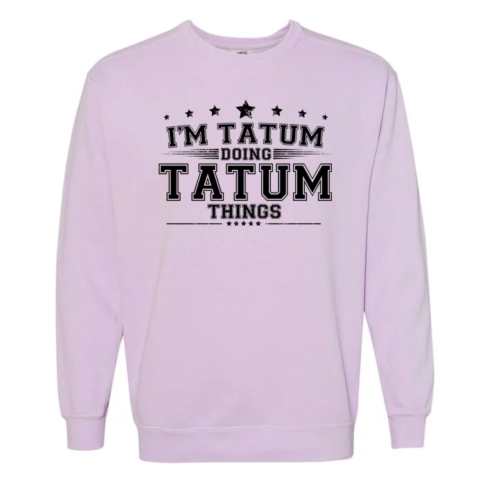 Im Tatum Doing Tatum Things Garment-Dyed Sweatshirt