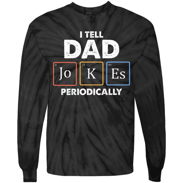 I Tell Dad Jokes Periodically Tie-Dye Long Sleeve Shirt