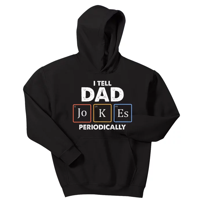 I Tell Dad Jokes Periodically Kids Hoodie