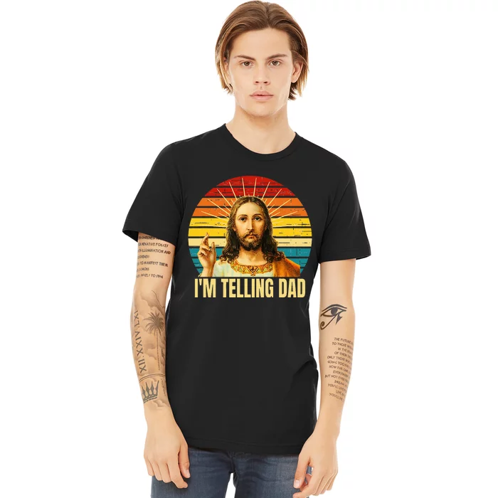 IM Telling Dad Religious Christian Jesus Premium T-Shirt