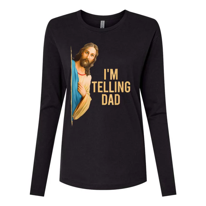 IM Telling Dad Jesus Meme Womens Cotton Relaxed Long Sleeve T-Shirt