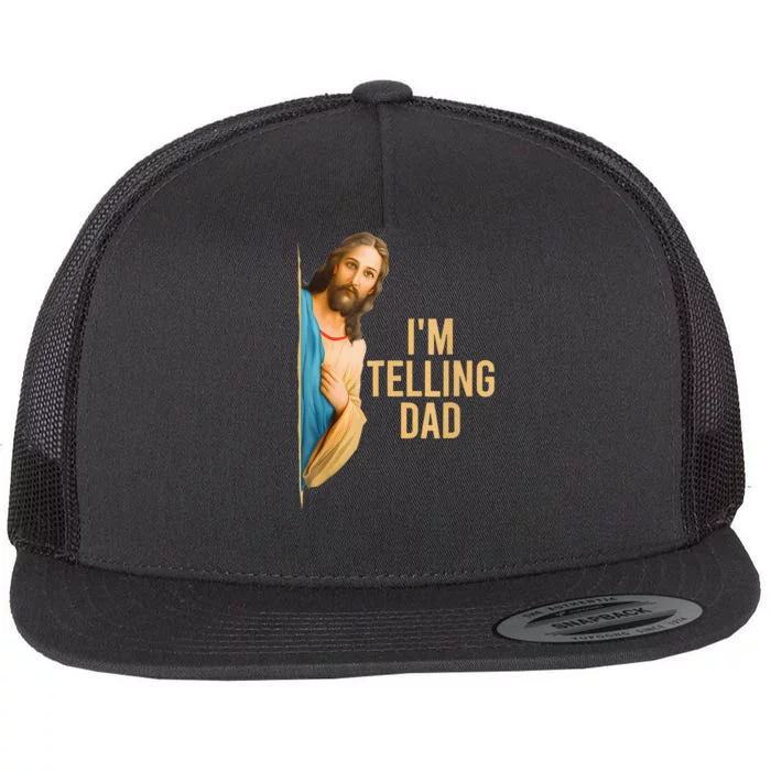 IM Telling Dad Jesus Meme Flat Bill Trucker Hat