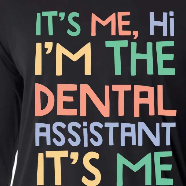 IM The Dental Assistant ItS Me Cooling Performance Long Sleeve Crew