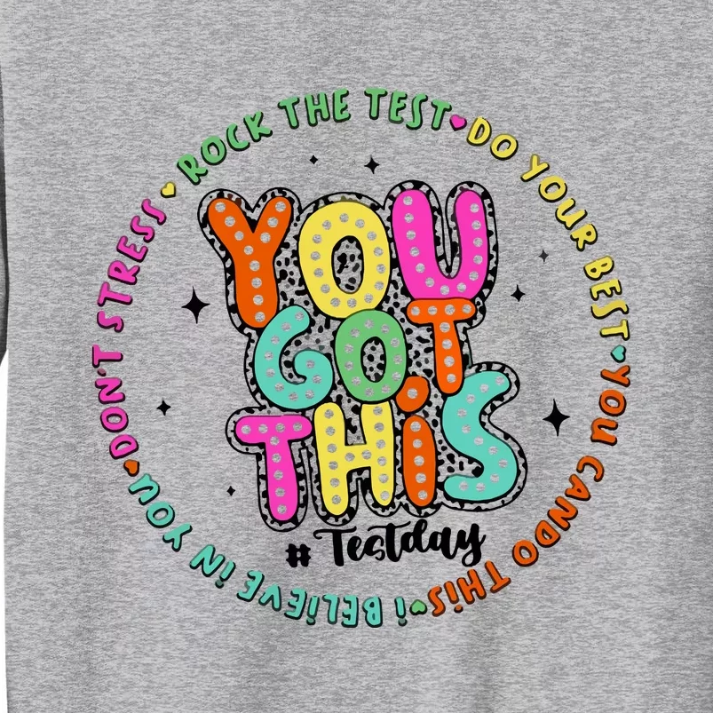 It’S Test Day You Got This Tall Sweatshirt