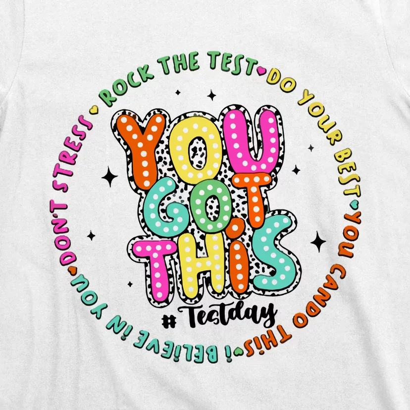 It’S Test Day You Got This T-Shirt