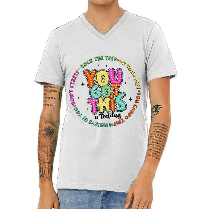 It’S Test Day You Got This V-Neck T-Shirt