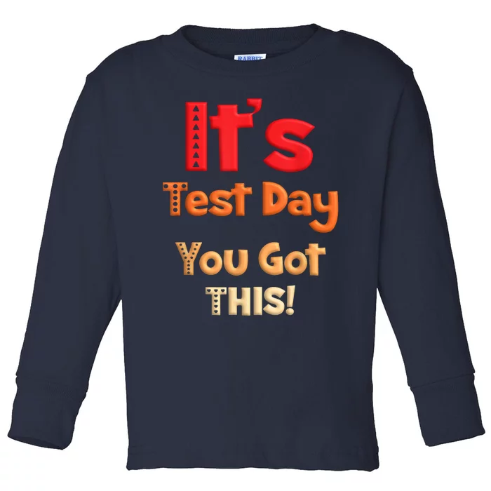 It's Test Day You Got This Retro Funny Testing Day Teacher Toddler Long Sleeve Shirt