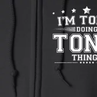 Im Tony Doing Tony Things Full Zip Hoodie