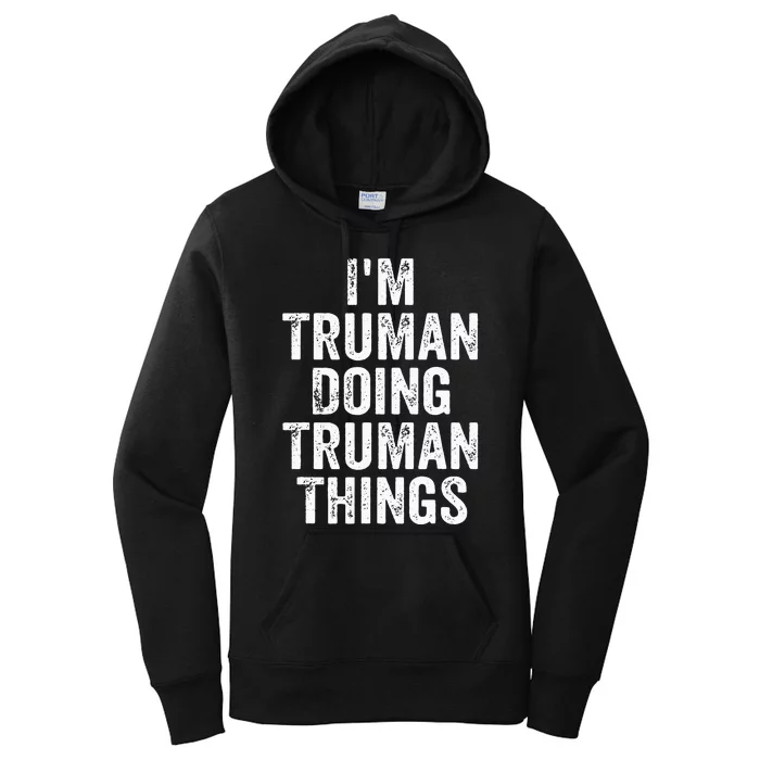 Im Truman Doing Truman Things Personalized First Name Women's Pullover Hoodie