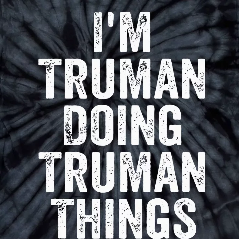 Im Truman Doing Truman Things Personalized First Name Tie-Dye T-Shirt