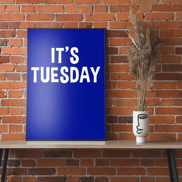 It's Tuesday Day Of The Week Prank April Fools Day Gift Poster