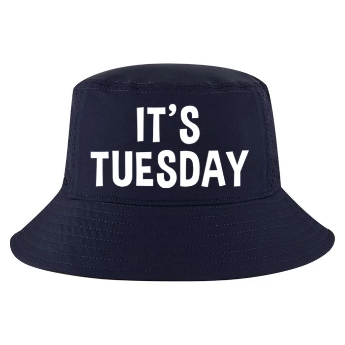 It's Tuesday Day Of The Week Prank April Fools Day Gift Cool Comfort Performance Bucket Hat