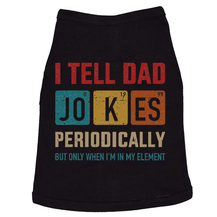 I Tell Dad Jokes Periodically Element Vintage Fathers Day Doggie Tank