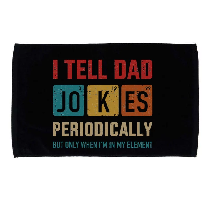 I Tell Dad Jokes Periodically Element Vintage Fathers Day Microfiber Hand Towel