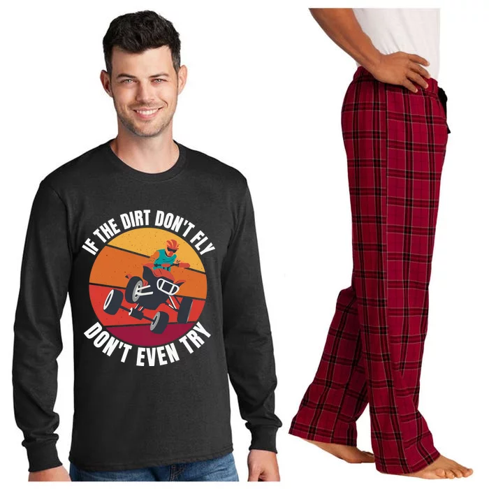 If The Dirt Don't Fly, Don't Even Try Premium Long Sleeve Pajama Set