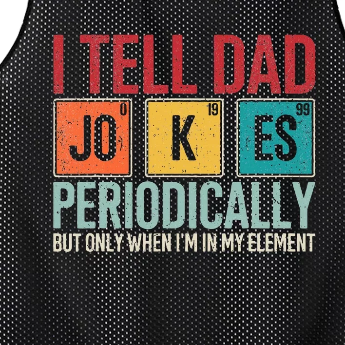 I Tell Dad Jokes Periodically Funny FatherS Day Dad Gift Mesh Reversible Basketball Jersey Tank