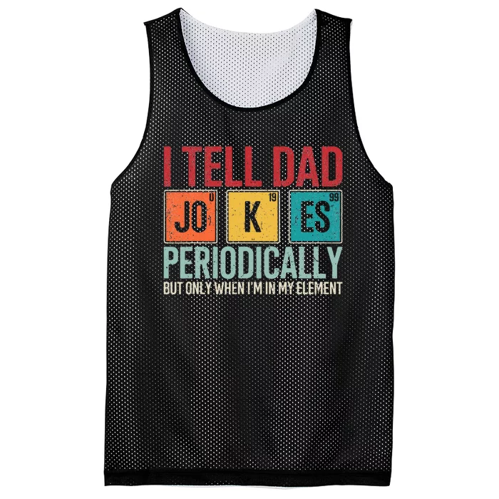 I Tell Dad Jokes Periodically Funny FatherS Day Dad Gift Mesh Reversible Basketball Jersey Tank