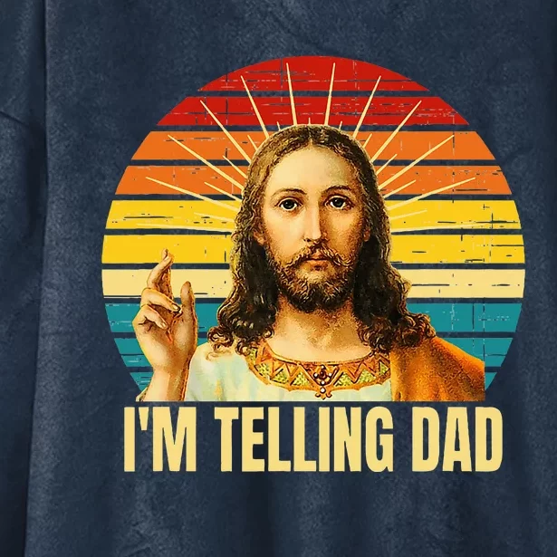 IM Telling Dad Religious Christian Jesus Meme FatherS Day Hooded Wearable Blanket